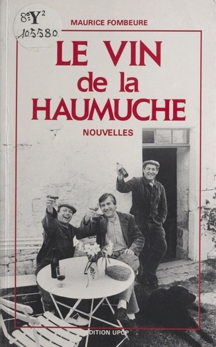 Le vin de la Haumuche. Nouvelles