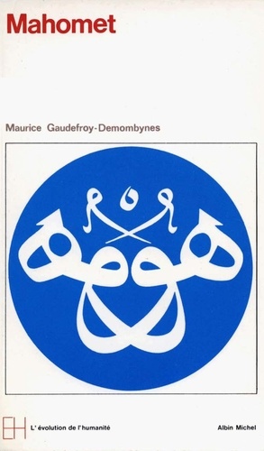 Maurice Gaudefroy-Demombynes et Maurice Gaudefroy-Demombynes - Mahomet.