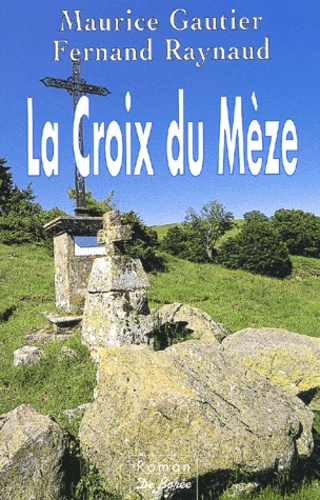 Maurice Gautier et Fernand Raynaud - La Croix Du Meze.