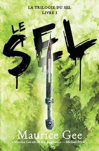 Maurice Gee - La trilogie du sel  : Le sel - Le sel.