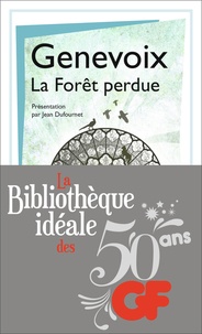 Maurice Genevoix - La bibliothèque idéale des 50 ans GF Tome 19 : La Forêt perdue.