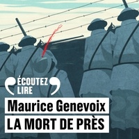 Maurice Genevoix et Bernard Métraux - La mort de près.