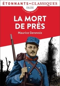 Maurice Genevoix - La Mort de près.