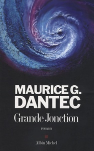 Maurice Georges Dantec - Grande Jonction.