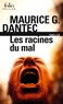 Maurice Georges Dantec - Les racines du mal.