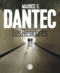 Maurice Georges Dantec - Les Résidents.