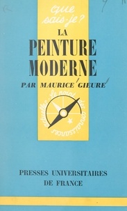 Maurice Gieure et Paul Angoulvent - La peinture moderne.