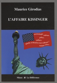 Maurice Girodias - L'affaire Kissinger - Précédé de Girodias, l'insoumis.