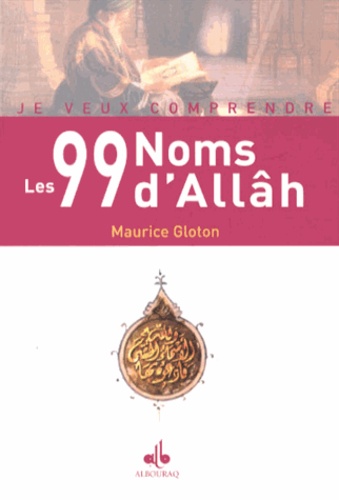 Maurice Gloton - Les 99 noms d'Allâh.