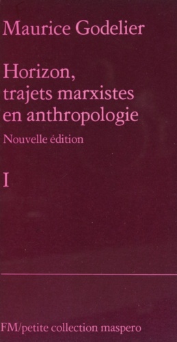 Horizon, trajets marxistes en anthropologie (1)