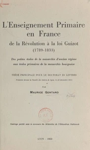 L'enseignement primaire en France, de la Révolution à la loi Guizot, 1789-1833