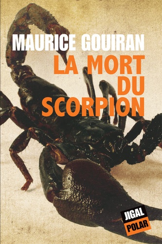 Maurice Gouiran - La mort du scorpion.