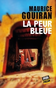 Maurice Gouiran - La peur bleue.