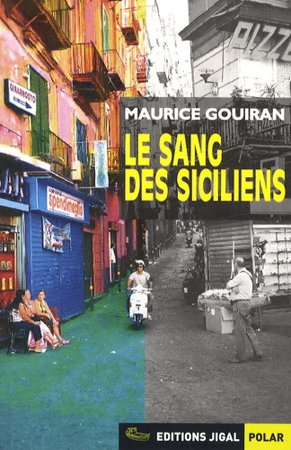 Maurice Gouiran - Le sang des Siciliens.