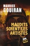 Maurice Gouiran - Maudits soient les artistes.