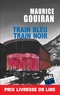Maurice Gouiran - Train bleu train noir.