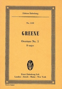 Maurice Greene - Eulenburg Miniature Scores  : Ouverture No. 5 Ré majeur - orchestra. Partition d'étude..