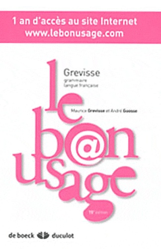 Maurice Grevisse et André Goosse - Le bon usage - Scratch Book.