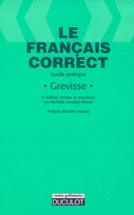 Maurice Grevisse - Le Francais Correct. Guide Pratique, 5eme Edition Revisee Et Actualisee.
