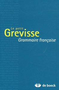 Maurice Grevisse - Le petit Grevisse - Grammaire française.