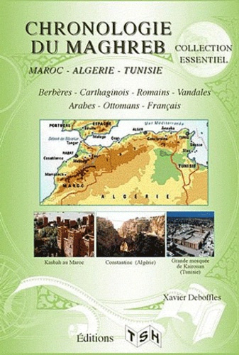 Chronologie du Maghreb. Maroc, Algérie, Tunisie