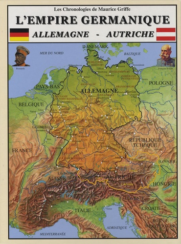 Maurice Griffe - L'empire germanique - L'Allemagne et l'Autriche.