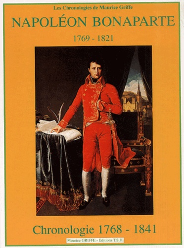 Maurice Griffe - Napoléon Bonaparte, 1769-1821.