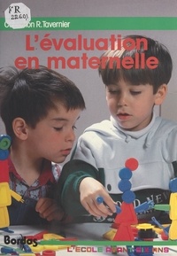 Maurice Guilbert et Monique Hibon - L'évaluation en maternelle.