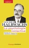 Maurice Halbwachs - La psychologie collective.