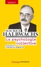 Maurice Halbwachs - La psychologie collective.