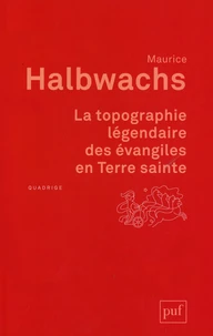 La topographie légendaire des évangiles en Terre sainte