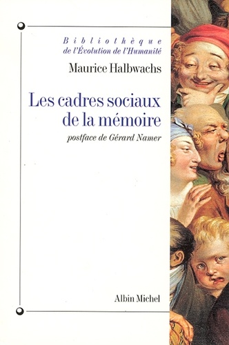 Maurice Halbwachs et Maurice Halbwachs - Les Cadres sociaux de la mémoire.