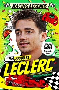 Maurice Hamilton et Cat Sims - Racing Legends: Charles Leclerc.