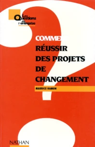 Comment Reussir Des Projets De Changement