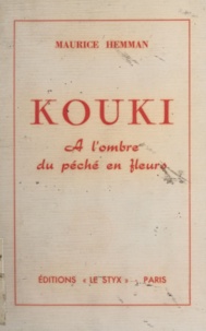 Maurice Hemman - Kouki - À l'ombre du péché en fleurs. Le tour du monde en 80 femmes.
