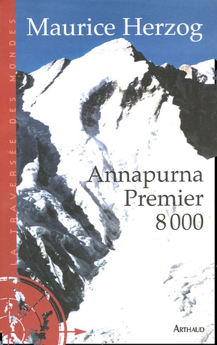 Maurice Herzog - Annapurna Premier 8 000.