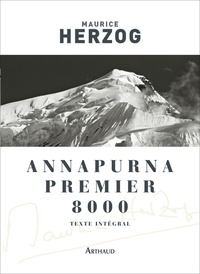 Maurice Herzog - Annapurna, premier 8000.