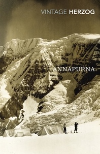 Maurice Herzog - Annapurna - The First Conquest of an 8000- Metre Peak.