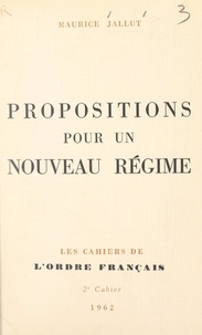 Maurice Jallut et Philippe Roussel - Propositions pour un nouveau régime.