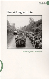 Maurice-Jean Kniebihler - Une si longue route - Carnets de guerre.