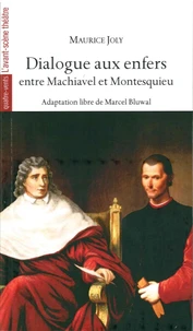 Dialogue aux enfers entre Machiavel et Montesquieu