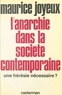 Maurice Joyeux - L'Anarchie dans la société contemporaine - Une hérésie nécessaire ?.