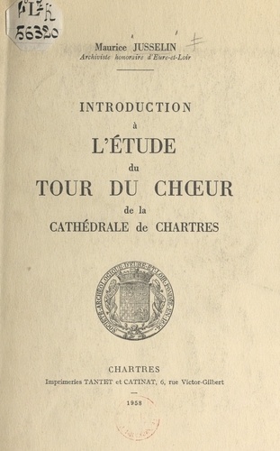 Introduction à l'étude du tour du chœur de la cathédrale de Chartres