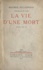 À la poursuite de l'unité. La vie d'une mort. Histoire sans fin