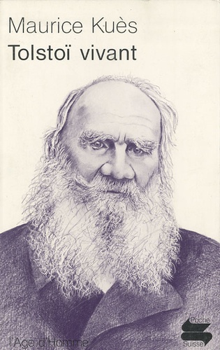 Maurice Kuès - Tolstoï vivant.