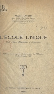 Maurice Lacroix - L'école unique - Étude critique, bibliographique et documentaire.