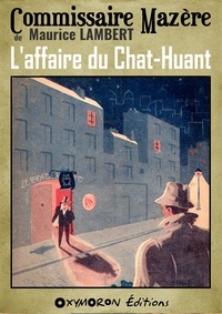 Maurice Lambert - L'affaire du Chat-Huant.