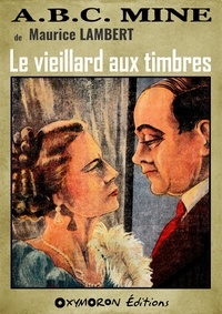Maurice Lambert - Le vieillard aux timbres.