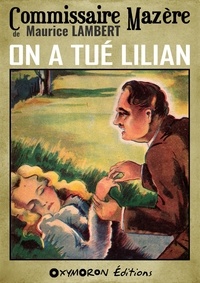 Maurice Lambert - On a tué Lilian.