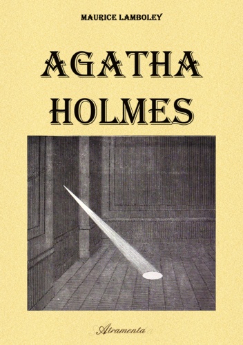 Maurice Lamboley - Agatha Holmes.
